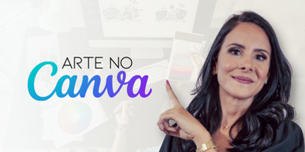 Curso básico para você começar a fazer arte no Canva ainda hoje!